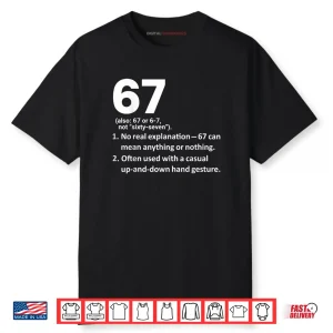 67 Definition Funny Six Seven Meme 6 7 Shirt