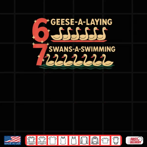 Design Trendy Silly Goose 6 Geese Laying 7 Swans Swimming Six Seven Shirt