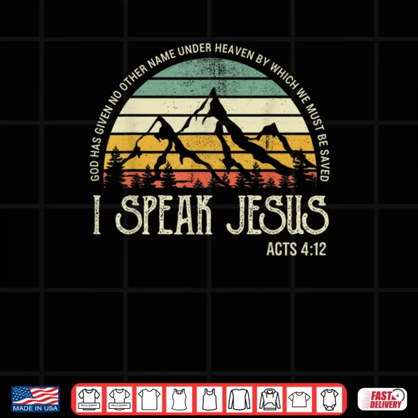 Design I Speak to Jesus Christ Faith Christians Bible Motivational Shirt