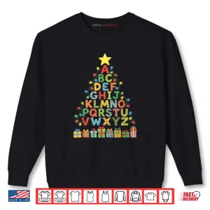 Alphabet Christmas Tree Graphic ABC A Z Teacher Shirt 1 Sweatshirt Alphabet Christmas Tree Graphic ABC A Z Teacher Shirt
