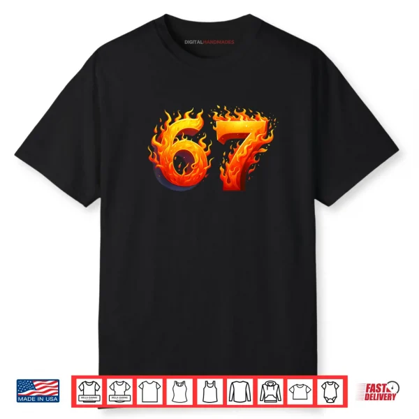 67 Meme Flames Six Seven Gen Alpha Slang Shirt