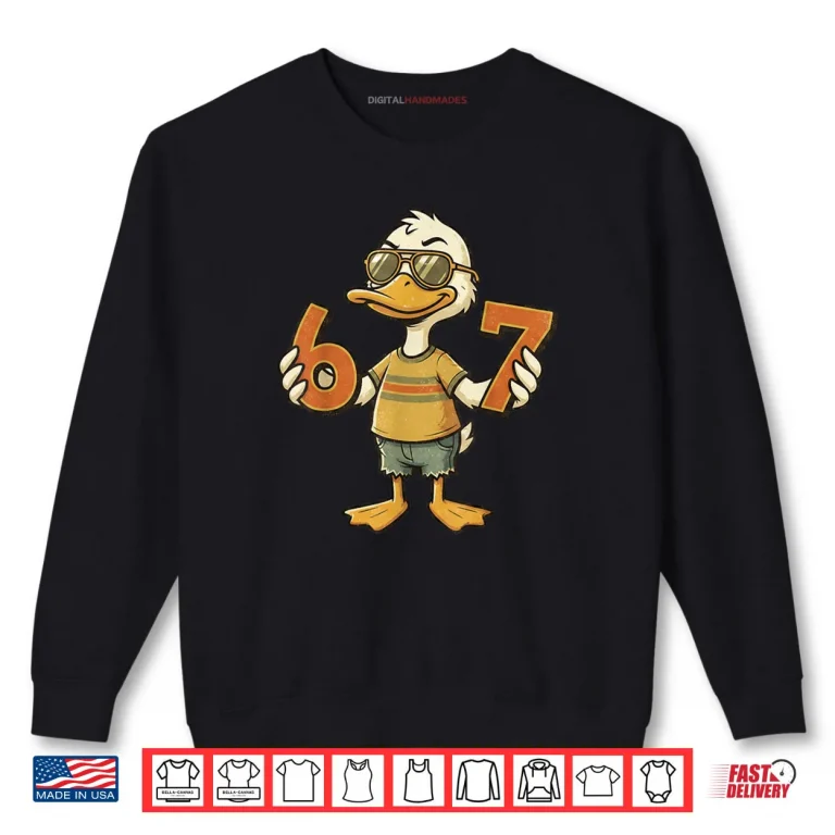 Sweatshirt 67 Meme Cute Duck 6 7 Six Seven 6 7 Gen Alpha Slang Shirt