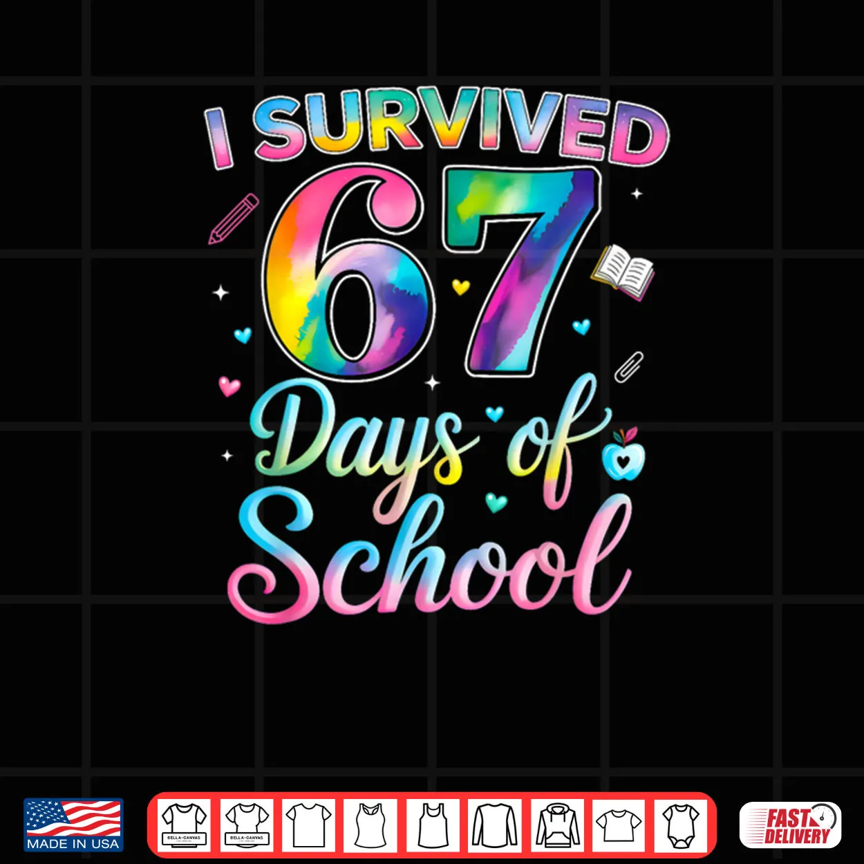 Tie Dye I Survived 67 Days of School Six Seven 67 Meme Shirt Tie Dye I Survived 67 Days of School Six Seven 67 Meme Shirt