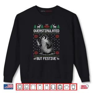 Overstimulated But Festive Penguin Christmas Xmas Pajama Shirt 1 Sweatshirt Overstimulated But Festive Penguin Christmas Xmas Pajama Shirt 1