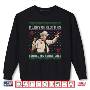 Sweatshirt Merry Christmas to All You Sumbitches Ugly Sweater Vintage Shirt 1