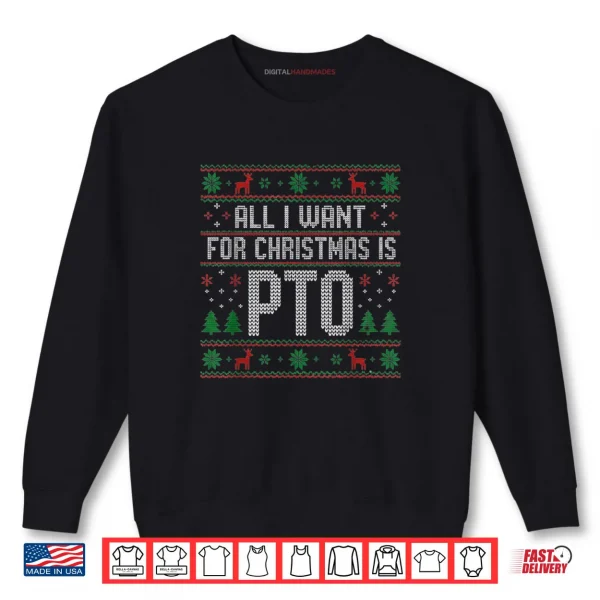 Sweatshirt All I Want for Christmas is PTO Matching Ugly Sweater Shirt 3