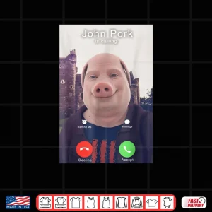 Design John Pork is Calling Funny Answer Call Phone Shirt