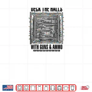 Design Deck The Halls with Guns Ammo Raglan Shirt