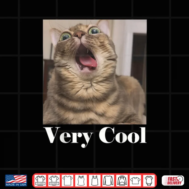 Design Cats Meme Graphic Silly Cat Humor Funny Cat Very Cool Shirt