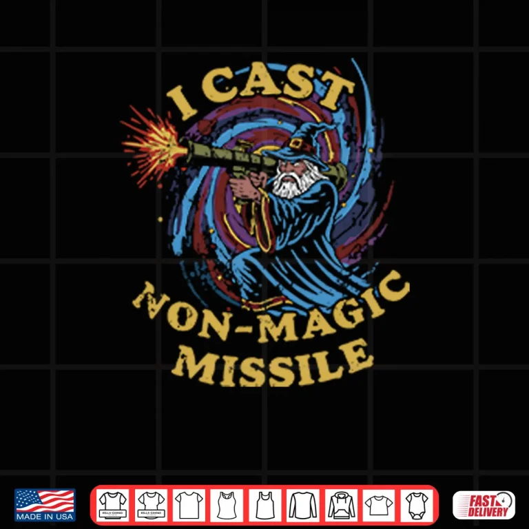 Design I Cast Non Magic Missile Funny Wizard Shirt