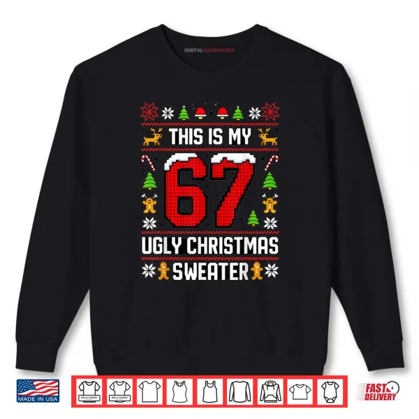 Sweatshirt This is My Ugly Sweater Christmas 6 7 Meme Shirt
