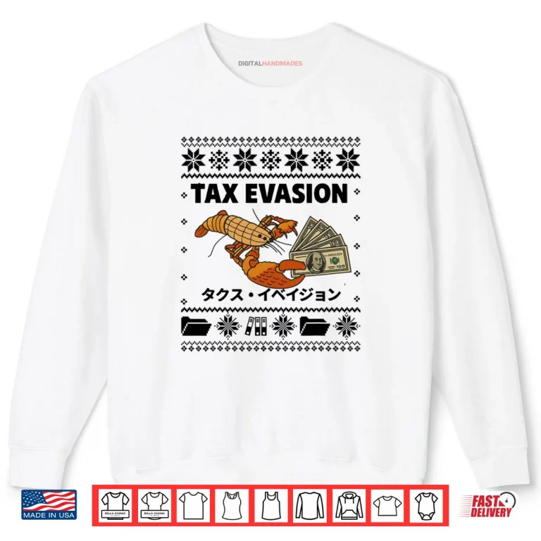 Sweatshirt Tax Evasion Christmas Ugly Lobster Meme Shirt