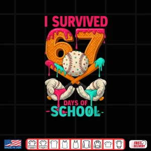 Design I Survived 67 Days of School Funny Meme Teachers Students Shirt