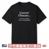 Graves’ Disease Can We Rename This F Thing Shirt