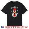 F Caw F Chicken FCAWF Chicken Shirt