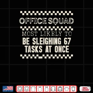 Design Office Squad Most Likely to Be Sleighing 67 Tasks at Once Shirt