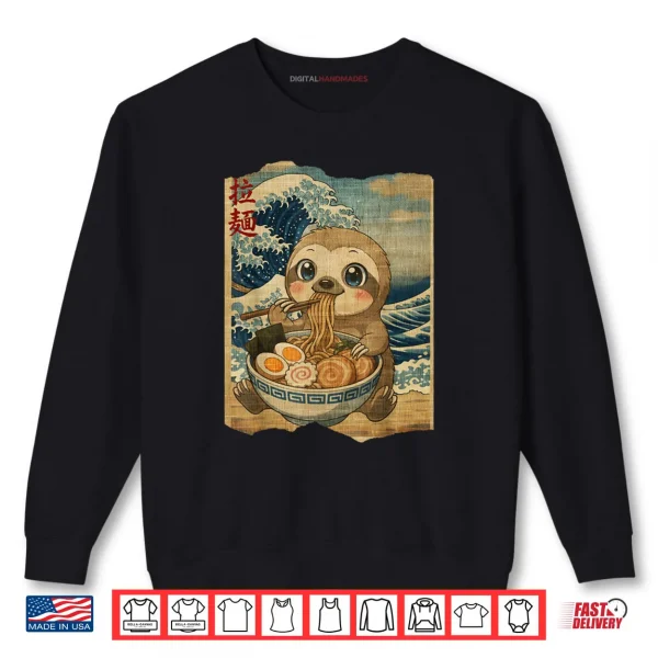 Kawaii Sloth Ramen Noodle Bowl Japanese Wave Shirt 1 Sweatshirt Kawaii Sloth Ramen Noodle Bowl Japanese Wave Shirt