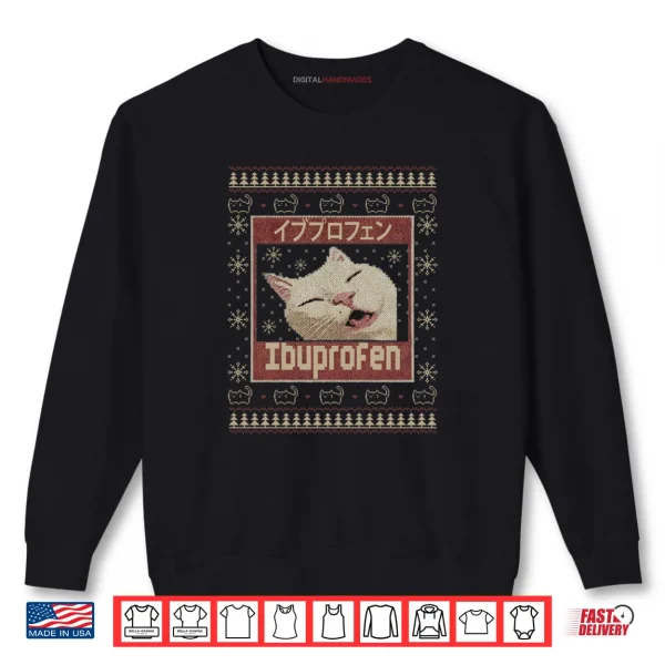 Ibuprofen Cat Meme Funny Cat Christmas Ugly Sweaters Shirt 1 Sweatshirt Ibuprofen Cat Meme Funny Cat Christmas Ugly Sweaters Shirt