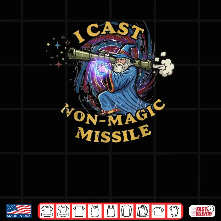 Design I Cast Non Magic Missile Funny Wizard Parody Meme Shirt 1