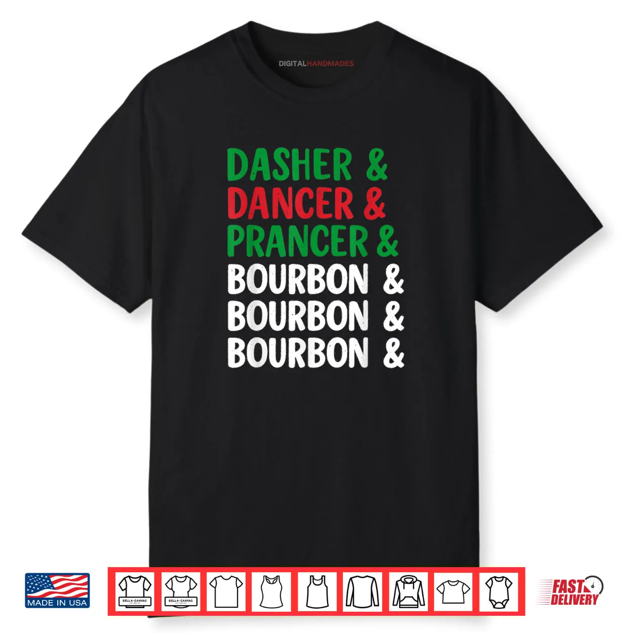 Dasher Dancer Prancer and Bourbon Christmas Holiday Shirt Dasher Dancer Prancer and Bourbon Christmas Holiday Shirt