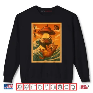 Cat Ramen UFO Funny Japanese Anime Shirt 1 Sweatshirt Cat Ramen UFO Funny Japanese Anime Shirt