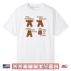 Alright We’ll Call It A Draw Gingerbread Shirt