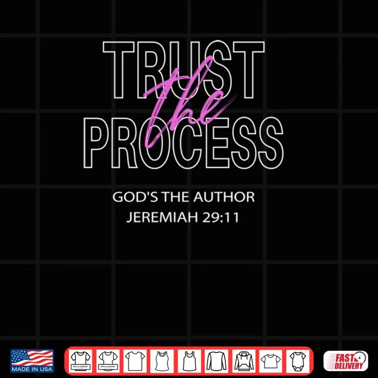 Trust the Process Shirt 4 Design Trust the Process Shirt