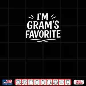 I'm Gram's Favorite Shirt 4 Design Im Grams Favorite Shirt