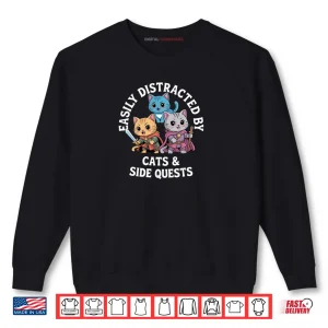 Sweatshirt Easily Distracted By Cats And Sidequests Rbg Roleplay Gamer Shirt