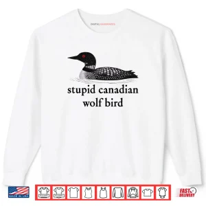 Sweatshirt Stupid Canadian Wolf Bird Hockey Romance for Hockey Fan Shirt