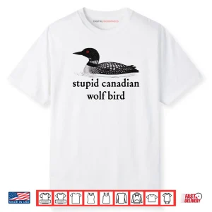 Stupid Canadian Wolf Bird Hockey Romance for Hockey Fan Shirt