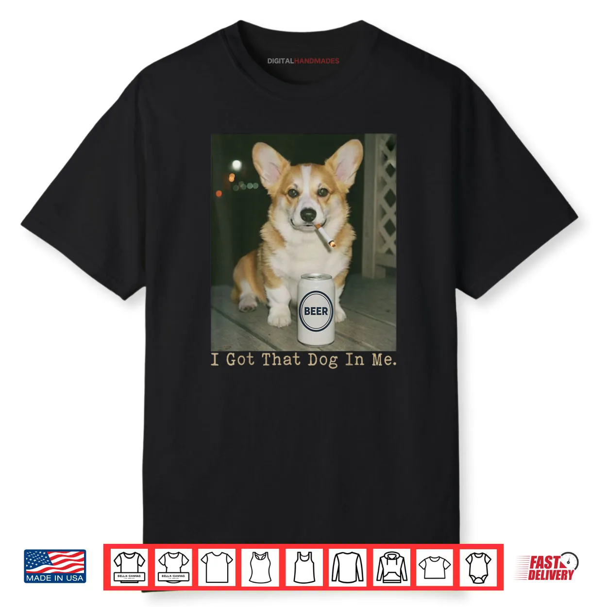 I Got That Dog in Me Funny Dog Corgi Shirt I Got That Dog in Me Funny Dog Corgi Shirt
