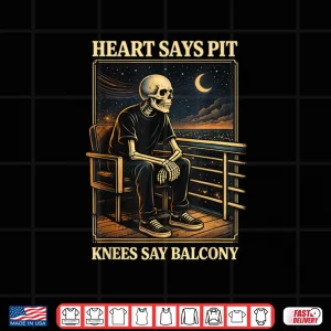 Heart Says Pit Knees Say Balcony Shirt 4 Design Heart Says Pit Knees Say Balcony Shirt 1