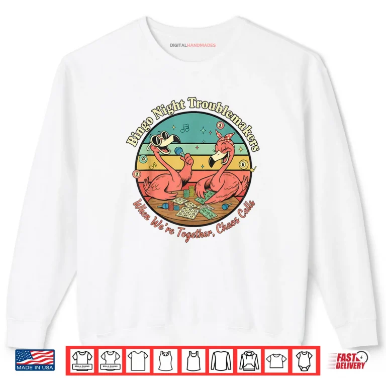 Sweatshirt Flamingo Bingo Night Troublemakers Shirt