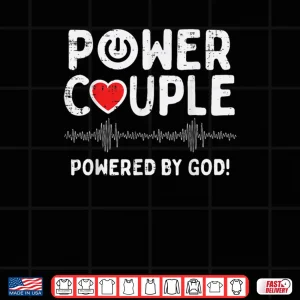 Design Powered God Christian Valentines Day Couple Shirt