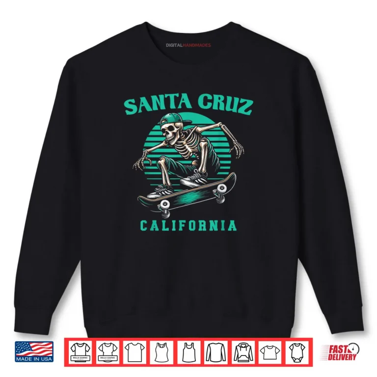 Old School Santa Cruz California Skeleton Skating Shirt 1 Sweatshirt Old School Santa Cruz California Skeleton Skating Shirt