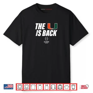 Miami Hurricanes 2025 College Football Playoff The U is Back Shirt