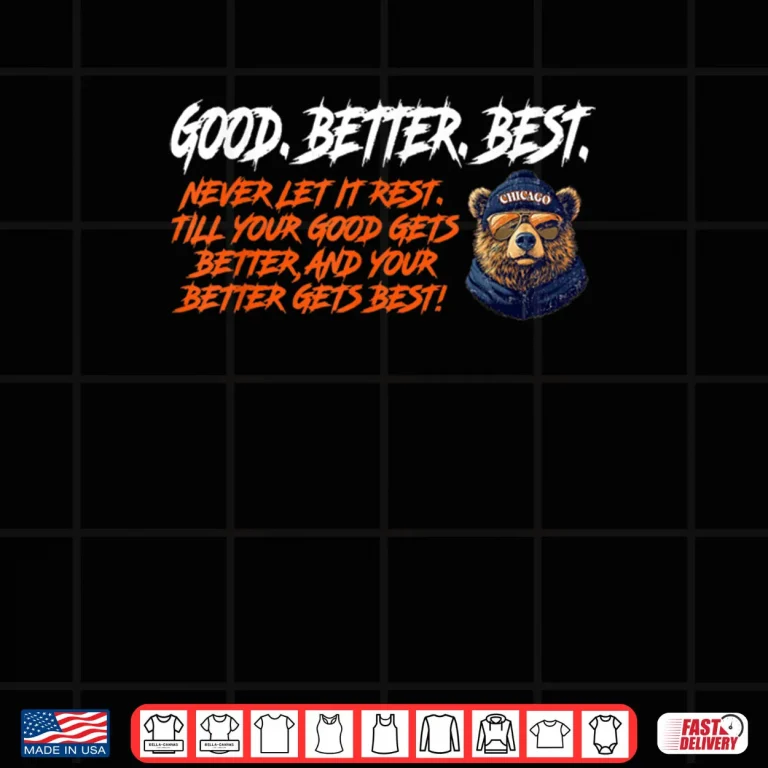 Design Good Better Best Quote with Cool Bear in Shades Shirt