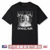 Say You Swear Baby Laughing Holding Laugh Brainrot Shirt
