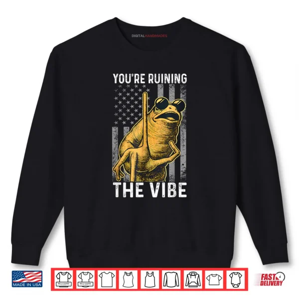 Sweatshirt Marcus The Worm Youre Ruining The Vibe American Flag Shirt
