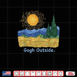 Gogh Outside Starry Night Nature Lover Inspirational Artist Shirt 4 Design Gogh Outside Starry Night Nature Lover Inspirational Artist Shirt