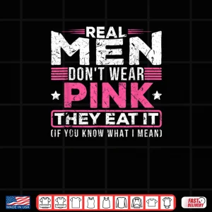 Design Dont Wear Pink They Eat It If You Know What I Mean Shirt