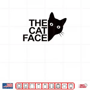 The Cat Face Funny Cute Kitty Shirt 9 Design The Cat Face Funny Cute Kitty Shirt 1