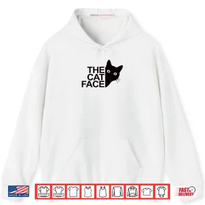 The Cat Face Funny Cute Kitty Shirt 7 Hoodie The Cat Face Funny Cute Kitty Shirt 1