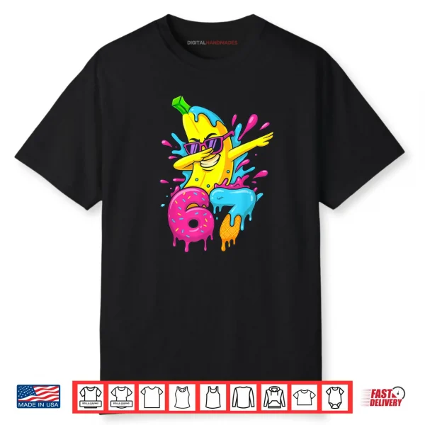 67 Dabbing Banana Baseball 6 7 Dripping Ice Cream Meme Shirt 5 67 Dabbing Banana Baseball 6 7 Dripping Ice Cream Meme Shirt 1