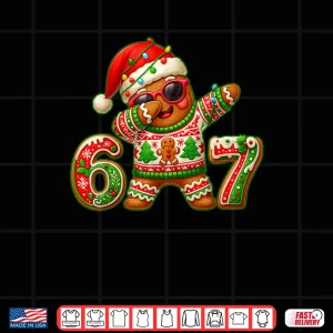Design 67 Christmas 6 7 Meme Gingerbread Man Xmas Pajamas Six Seven Shirt 1