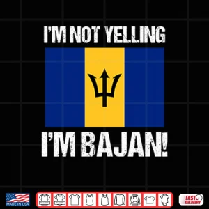 Design Im Not Yelling Im Bajan Shirt