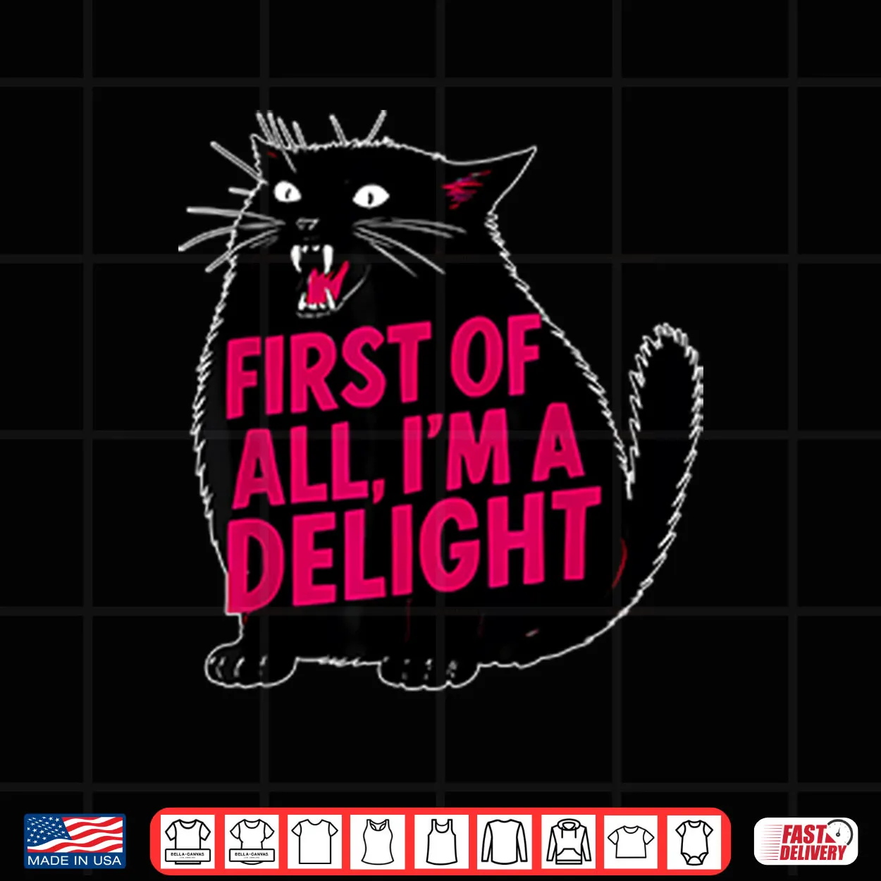 Black Cat First Of All I’m A Delight Shirt Black Cat First Of All I’m A Delight Shirt
