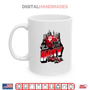 Mug Indiana Hoosiers All Roads Lead to Indy Shirt 1