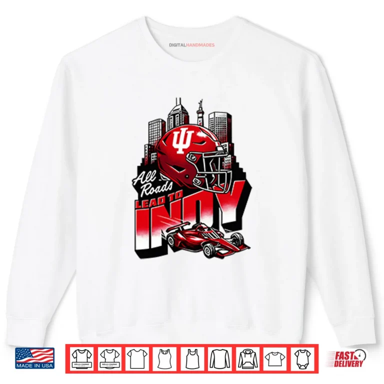 Sweatshirt Indiana Hoosiers All Roads Lead to Indy Shirt 1